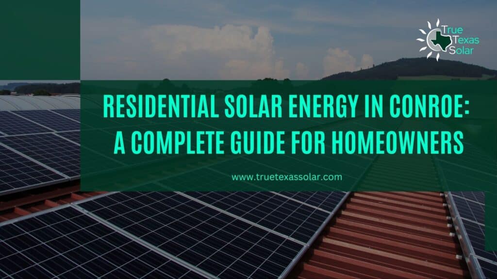 Solar Energy Systems in Montgomery County | True Texas Solar